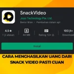 Cara Menghasilkan Uang dari Snack Video Pasti Cuan