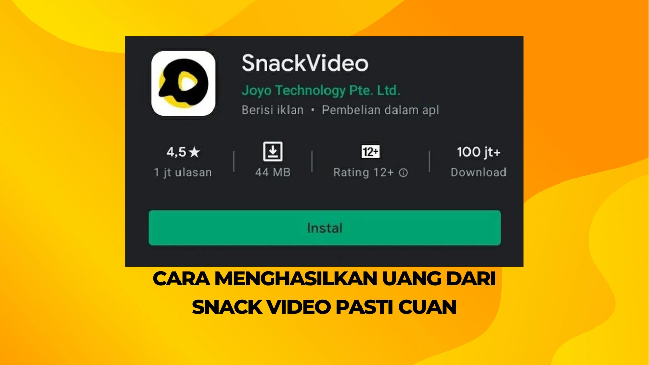 Cara-Menghasilkan-Uang-dari-Snack-Video