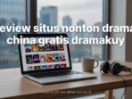 review-jujur-dramakuy-drama-china